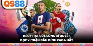 Kèo Phạt Góc Cùng Bí Quyết Đọc Vị Trận Đấu Đỉnh Cao Nhất