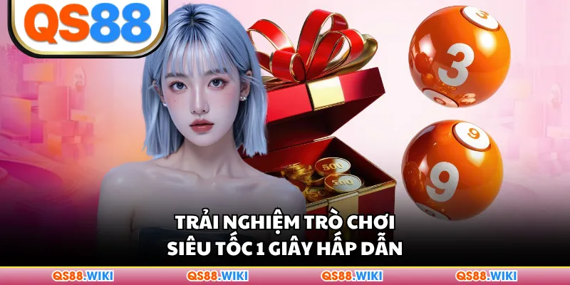 Trải nghiệm trò chơi siêu tốc 1 giây hấp dẫn
